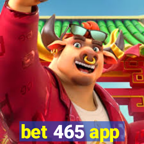 bet 465 app